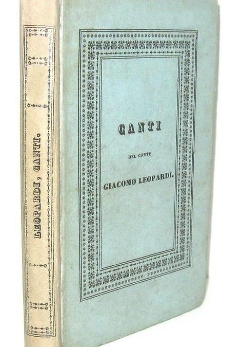 “Canti” di Giacomo Leopardi (Piatti, 1831): e che Natale sarebbe se qualcuno ci regalasse questo libro?