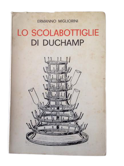 Lo scolabottiglie di Duchamp di Ermanno Migliorini (Il Fiorino
